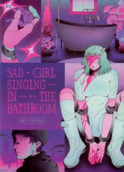 Sad Girl Singing in the Bathroom