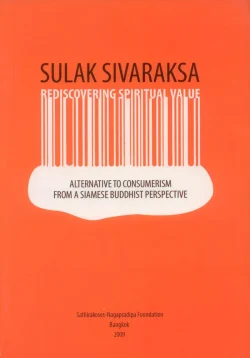 REDISCOVERING SPIRITUAL VALUE: Alternative to Consumerism from a Siamese Buddhist Perspective