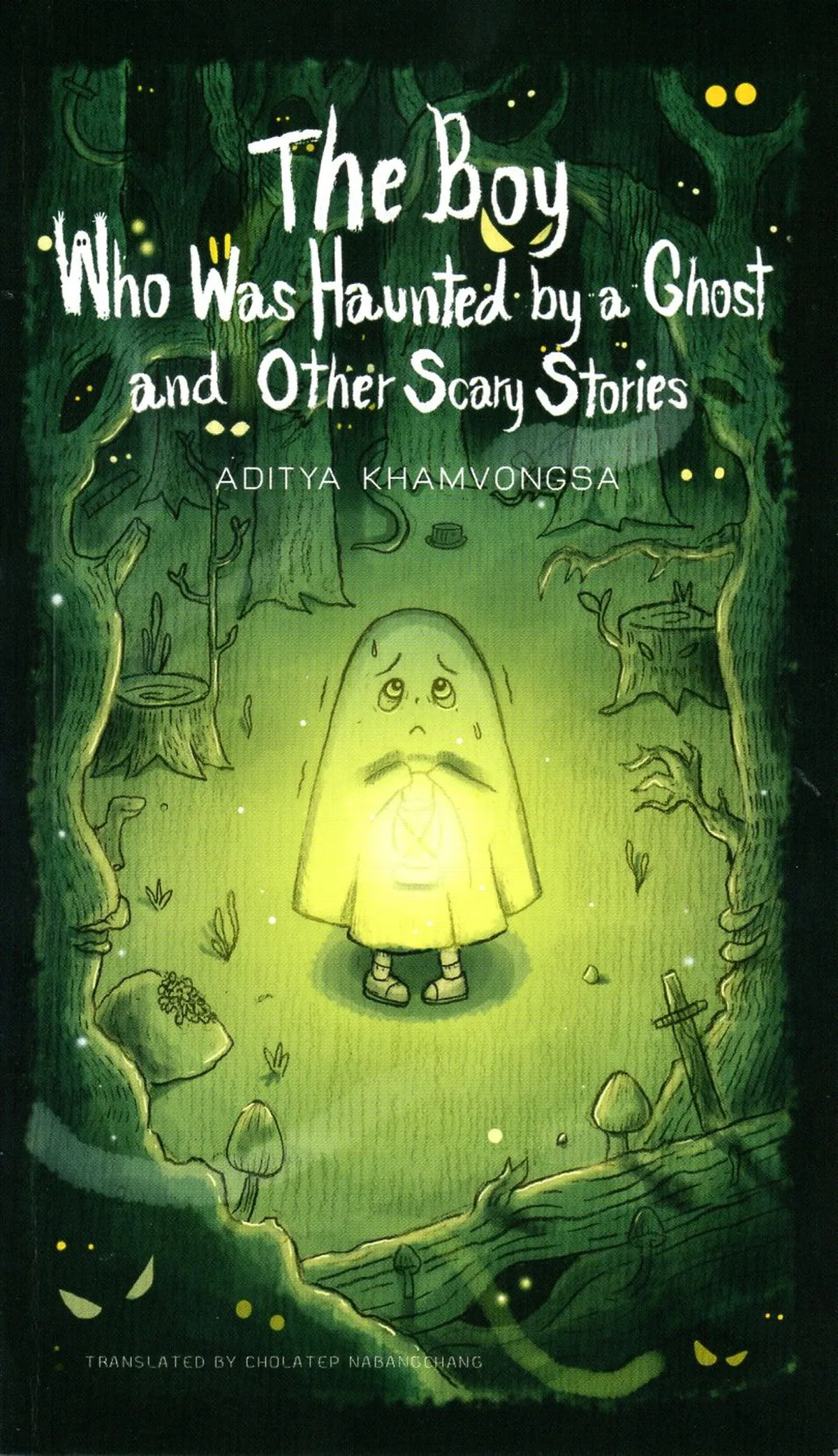 The Boy Who Was Haunted by a Ghost and Other Scary Stories