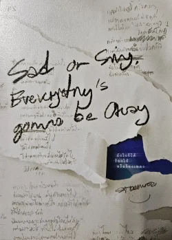 Sad or Sing Everything's gonna be Okay: ยังไงก็ได้ ร้องไห้หรือร้องเพลง